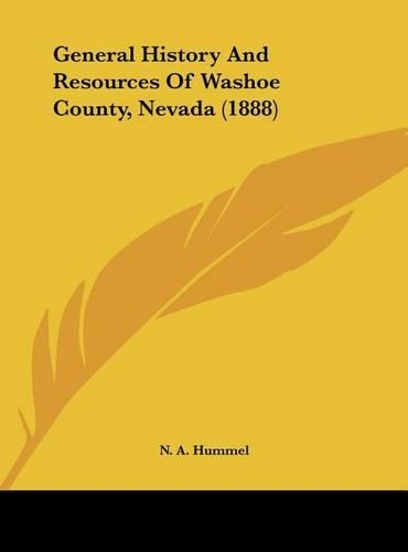 General History And Resources Of Washoe County, Nevada (1888)
