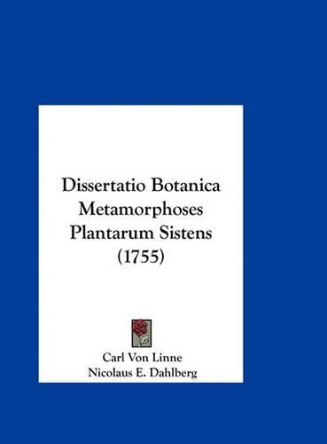Dissertatio Botanica Metamorphoses Plantarum Sistens (1755)
