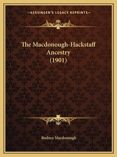 The Macdonough-Hackstaff Ancestry (1901): (English)
