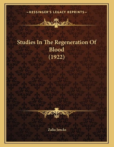 Studies In The Regeneration Of Blood (1922)