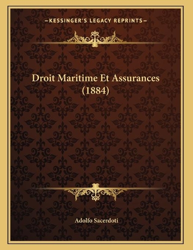 Droit Maritime Et Assurances (1884)