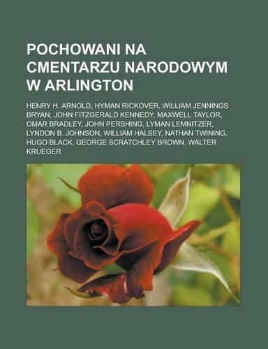 Pochowani Na Cmentarzu Narodowym W Arlington