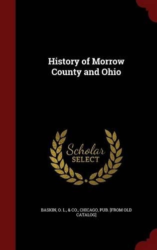 History of Morrow County and Ohio