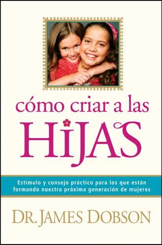 Como Criar A las Hijas: (Spanish)