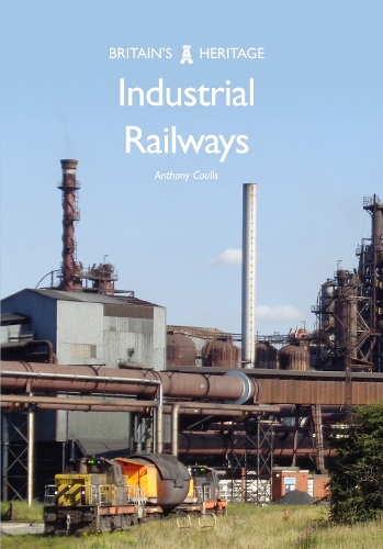 Industrial Railways: (Britain's Heritage)