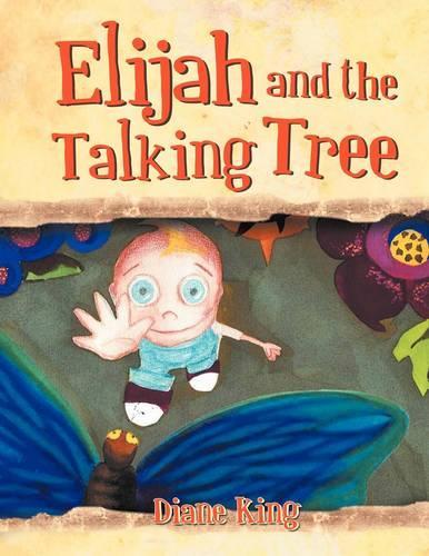 Elijah and the Talking Tree: (English)