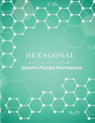 Hexagonal Graph Paper Notebook: 120 pages, 1/4 inch hexagons for chemistry notes and practice, Light Grey Non Intrusive lines, size 8.5"x11"