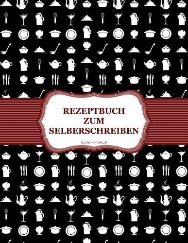 Rezeptbuch zum Selberschreiben: Das eigene Kochbuch selbst schreiben mit Register für deine Lieblingsrezepte - Für über 100 Rezepte - Als Geschenkidee - A4 Blanko leeres Buch zum A