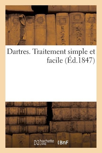 Dartres. Traitement Simple Et Facile