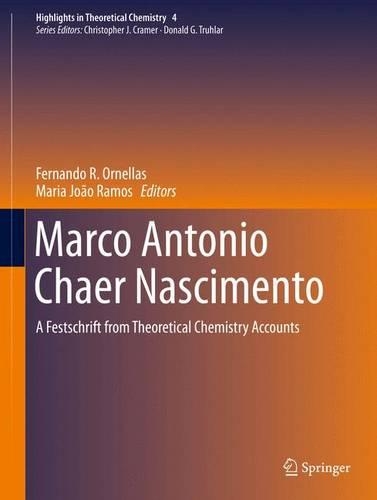 Marco Antonio Chaer Nascimento: A Festschrift from Theoretical Chemistry Accounts