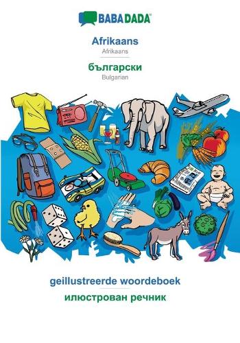 Afrikaans - Bulgarian (in cyrillic script), geillustreerde woordeboek