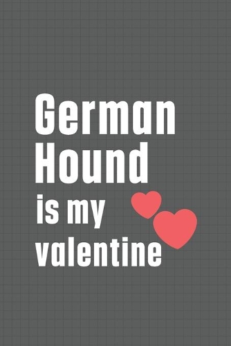 German Hound is my valentine