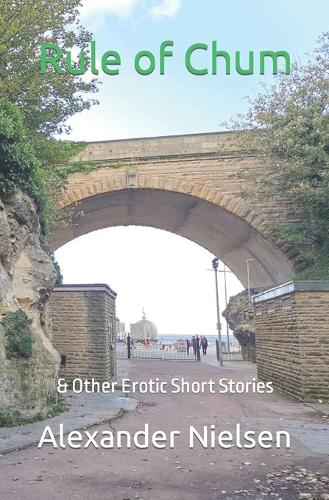 Rule of Chum: & Other Erotic Short Stories