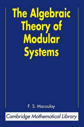 The Algebraic Theory of Modular Systems: (Cambridge Mathematical Library)