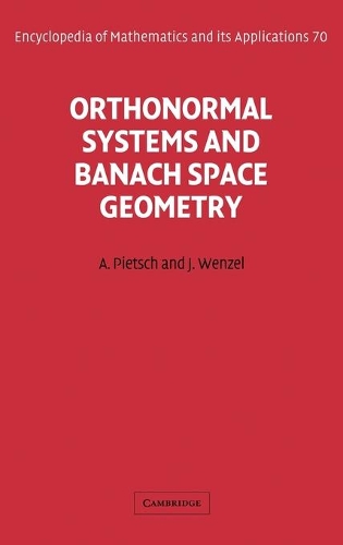 Orthonormal Systems and Banach Space Geometry: (Series Number 70 Encyclopedia of Mathematics and its Applications)