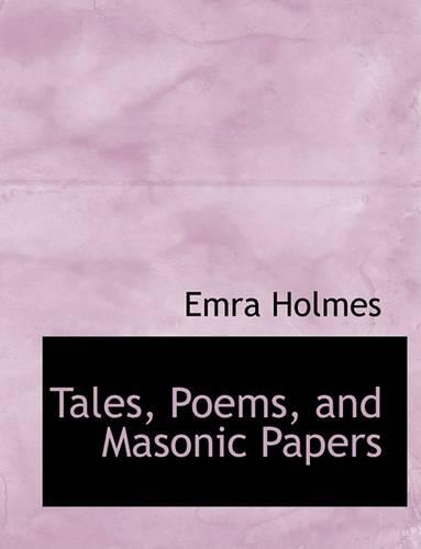 Tales, Poems, and Masonic Papers