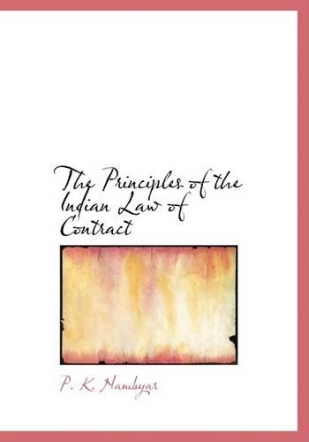The Principles of the Indian Law of Contract: (English)