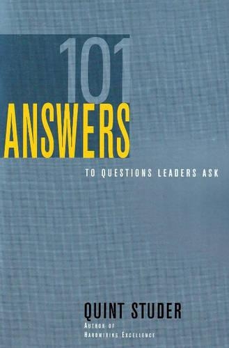 101 Answers to Questions Leaders Ask