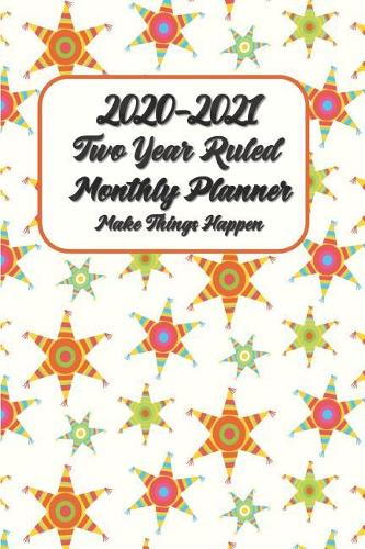 2020-2021 Two Year Ruled Monthly Planner Make Things Happen