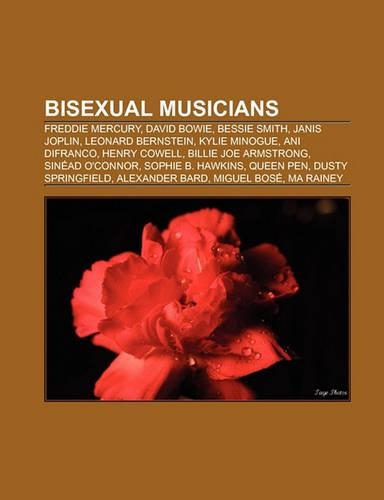 Bisexual Musicians: Freddie Mercury, Bessie Smith, Janis Joplin, Leonard Bernstein, Ani Difranco, Henry Cowell, Billie Joe Armstrong(English)