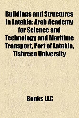 Buildings and Structures in Latakia: Arab Academy for Science and Technology and Maritime Transport, Port of Latakia, Tishreen University(English)