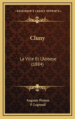 Cluny: La Ville Et L'Abbaye (1884)(French)