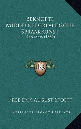 Beknopte Middelnederlandsche Spraakkunst: Syntaxis (1889)(Chinese)