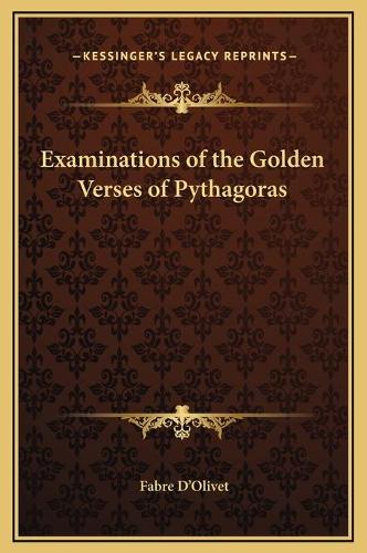 Examinations of the Golden Verses of Pythagoras