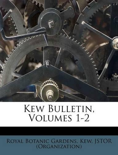 Kew Bulletin, Volumes 1-2