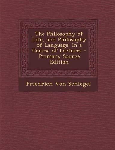The Philosophy of Life, and Philosophy of Language