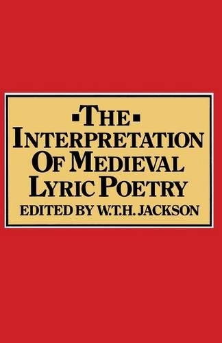 The Interpretation of Medieval Lyric Poetry