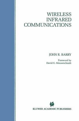 Wireless Infrared Communications: (280 The Springer International Series in Engineering and Computer Science)