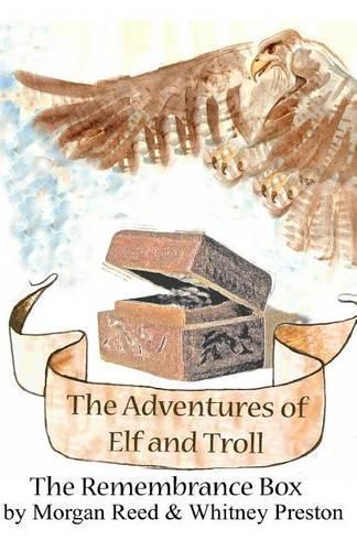 The Adventures of Elf and Troll 2: The Remembrance Box(The Adventures of Elf and Troll)