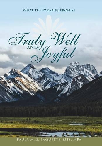 Truly Well and Joyful: What the Parables Promise(English)