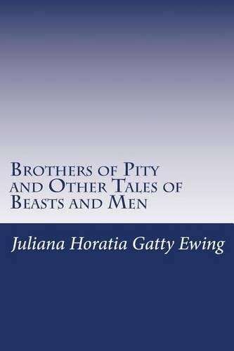 Brothers of Pity and Other Tales of Beasts and Men