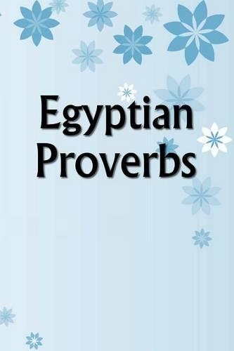 Egyptian Proverbs