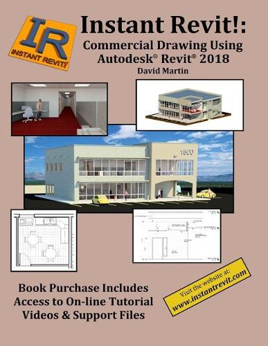 Instant Revit!: Commercial Drawing Using Autodesk(R) Revit(R) 2018