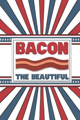 Bacon The Beautiful