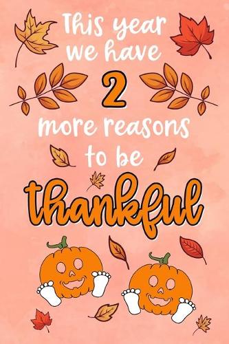 This year we have 2 more reasons to be thankful
