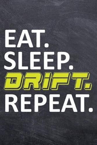 Eat Sleep Drift Repeat: JDM Car Drifting College Ruled Notebook (6x9 inches) with 120 Pages