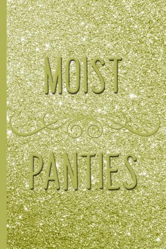 Moist Panties, Gold Glitter Design
