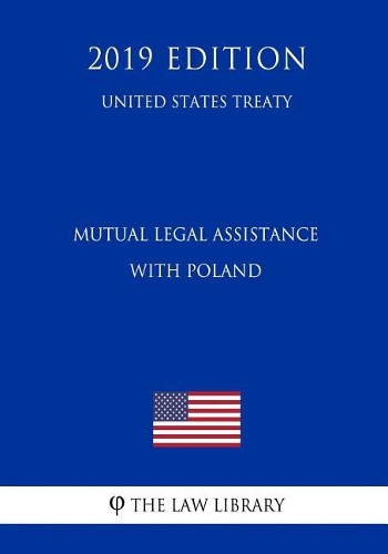 Mutual Legal Assistance with Poland (United States Treaty)