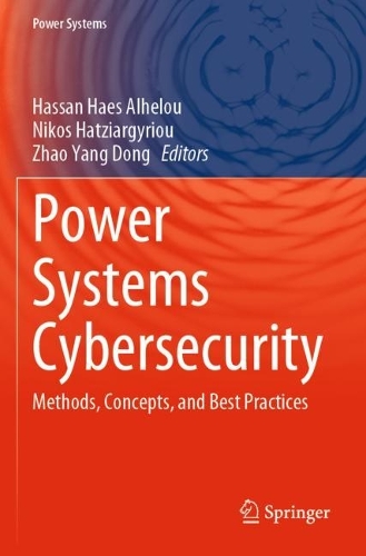 Power Systems Cybersecurity: Methods, Concepts, and Best Practices(Power Systems)