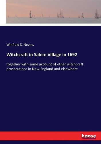 Witchcraft in Salem Village in 1692