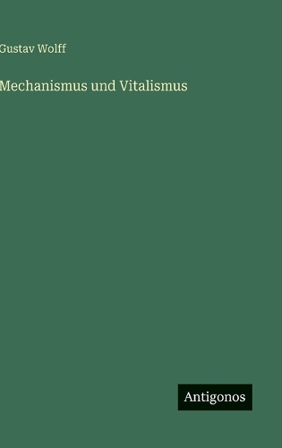 Mechanismus und Vitalismus