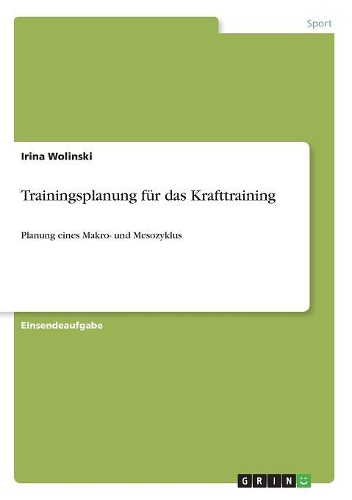 Trainingsplanung für das Krafttraining: Planung eines Makro- und Mesozyklus