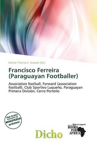 Francisco Ferreira (Paraguayan Footballer): (English)