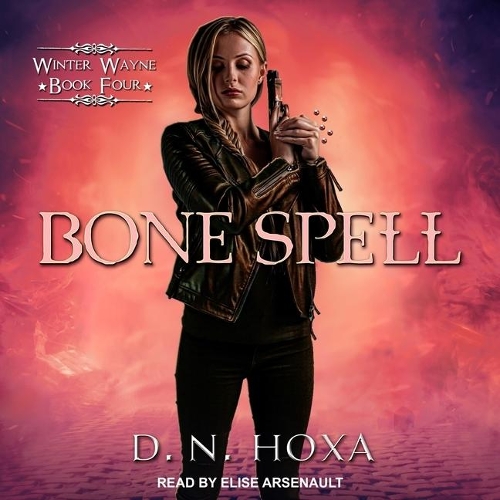 Bone Spell: (4 Winter Wayne)