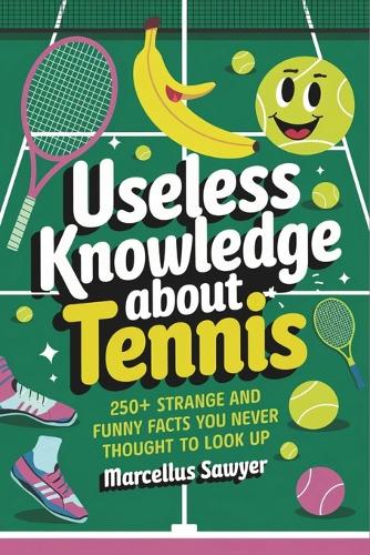 Useless Knowledge About Tennis