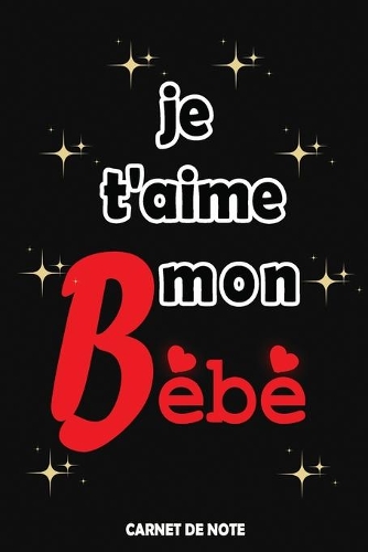je t'aime mon bébé
